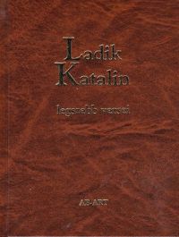 Ladik Katalin - Ladik Katalin legszebb versei