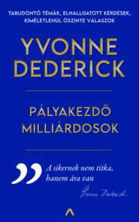 Yvonne Dederick - Pályakezdő milliárdosok