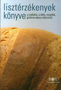 Banai; Horváth; Koltai; Veresné - Lisztérzékenyek könyve