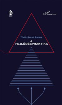 Török-Szabó Balázs - A fejlődéspraktika