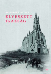 Reisinger Attila - Elveszett igazság