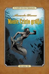 Alexandre Dumas - Monte Cristo grófja