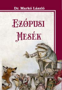 Markó László - Ezópusi mesék