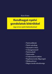 Gaál Csaba - Rendhagyó nyelvi gondolatok kitérőkkel 