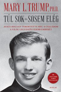 Mary L. Trump - Túl sok és sosem elég