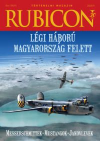  - Rubicon - Légi háború Magyarország felett - 2020/9.