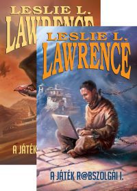 Leslie L. Lawrence - A játék rabszolgái I-II