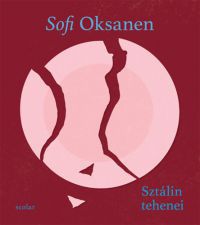 Sofi Oksanen - Sztálin tehenei