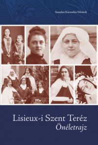 Lisieux-i Szent Teréz - Önéletrajz