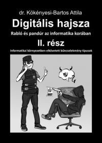 Dr. Kökényesi-Bartos Attila - Digitális hajsza 2.