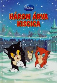 - Disney Könyvklub - Három árva kiscica *RJM Hungary*