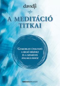  - A meditáció titkai