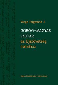  - Görög-magyar szótár az Újszövetség irataihoz