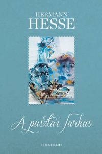 Hermann Hesse - A pusztai farkas