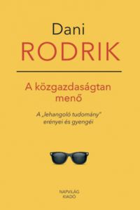 Dani Rodrik - A közgazdaságtan menő