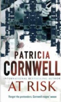 Patrica Cornwell - At risk