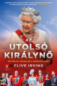 Clive Irving - Az utolsó királynő