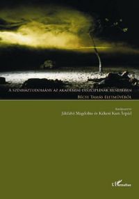 Jákfalvi Magdolna; Kékesi Kun Árpád (szerk.) - A színháztudomány az akadémiai diszciplínák rendjében