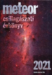 Benkő József (Szerk.), Mizser Attila (Szerk.) - Meteor csillagászati évkönyv 2021