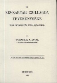 Wonaszek A. Antal - A Kis-Kartali csillagda tevékenysége 1893. októbertől 1895. októberig