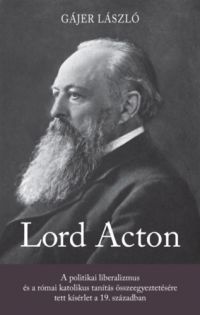Gájer László - Lord Acton