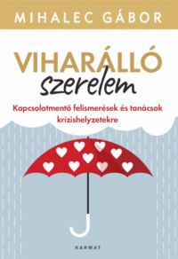 Mihalec Gábor - Viharálló szerelem