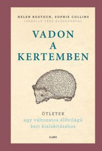 Helen Bostock, Sophie Collins - Vadon a kertemben