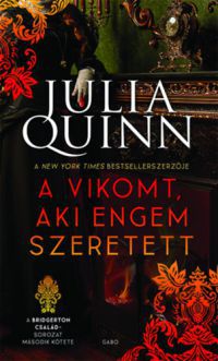 Julia Quinn - A vikomt, aki engem szeretett
