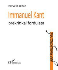 Dr. Horváth Zoltán - Immanuel Kant prekritikai fordulata
