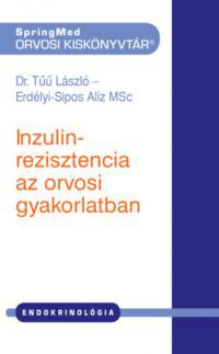 Dr. Tűű László, Erdélyi-Sipos Alíz - Inzulinrezisztencia az orvosi gyakorlatban