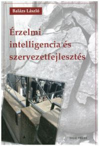 Balázs László - Érzelmi intelligencia és szervezetfejlesztés
