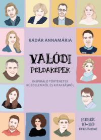 Kádár Annamária - Valódi példaképek