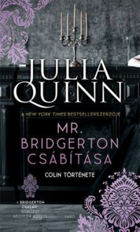 Julia Quinn - Mr. Bridgerton csábítása - Colin története