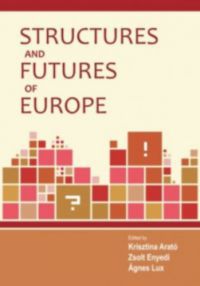  - Structures and Futures of Europe