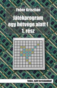 Fehér Krisztián - Játékprogram egy hétvége alatt! 1.rész