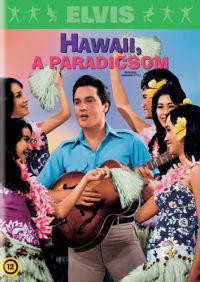 Michael D. Moore  - Elvis Presley: Hawaii, a paradicsom (DVD)
