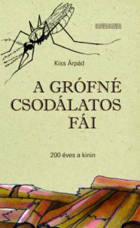 Kiss Árpád - A grófné csodálatos fái