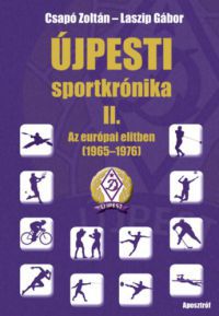 Csapó Zoltán, Laszip Gábor - Újpesti sportkrónika II.