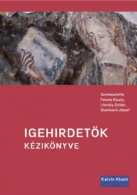 Fekete Károly, Literáty Zoltán, Steinbach József - Igehirdetők kézikönyve