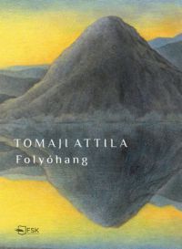 Tomaji Attila - Folyóhang