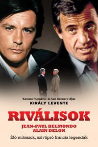 Király Levente - Riválisok *Belmondo Vs Delon*