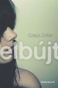 Szászi Zoltán - Elbújt