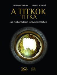 Grzegorz Górny, Janusz Rosikon - A titok titka