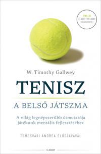 W. Timothy Gallwey - Tenisz - A belső játszma