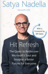 Satya Nadella - Hit Refresh: A Memoir by Microsoft