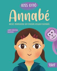 Kiss Ottó - Annabé - Mesés történetek egy óvodás kislány életéből