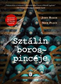 John Baker, Nick Place - Sztálin borospincéje