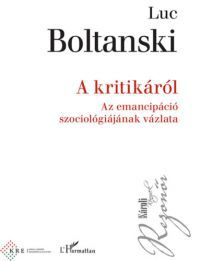 Luc Boltanski - A kritikáról