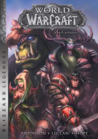  - World of Warcraft: Első könyv