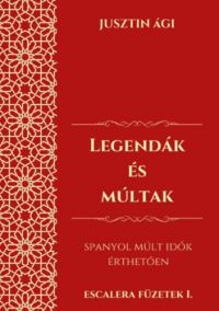 Jusztin Ági - Legendák és múltak